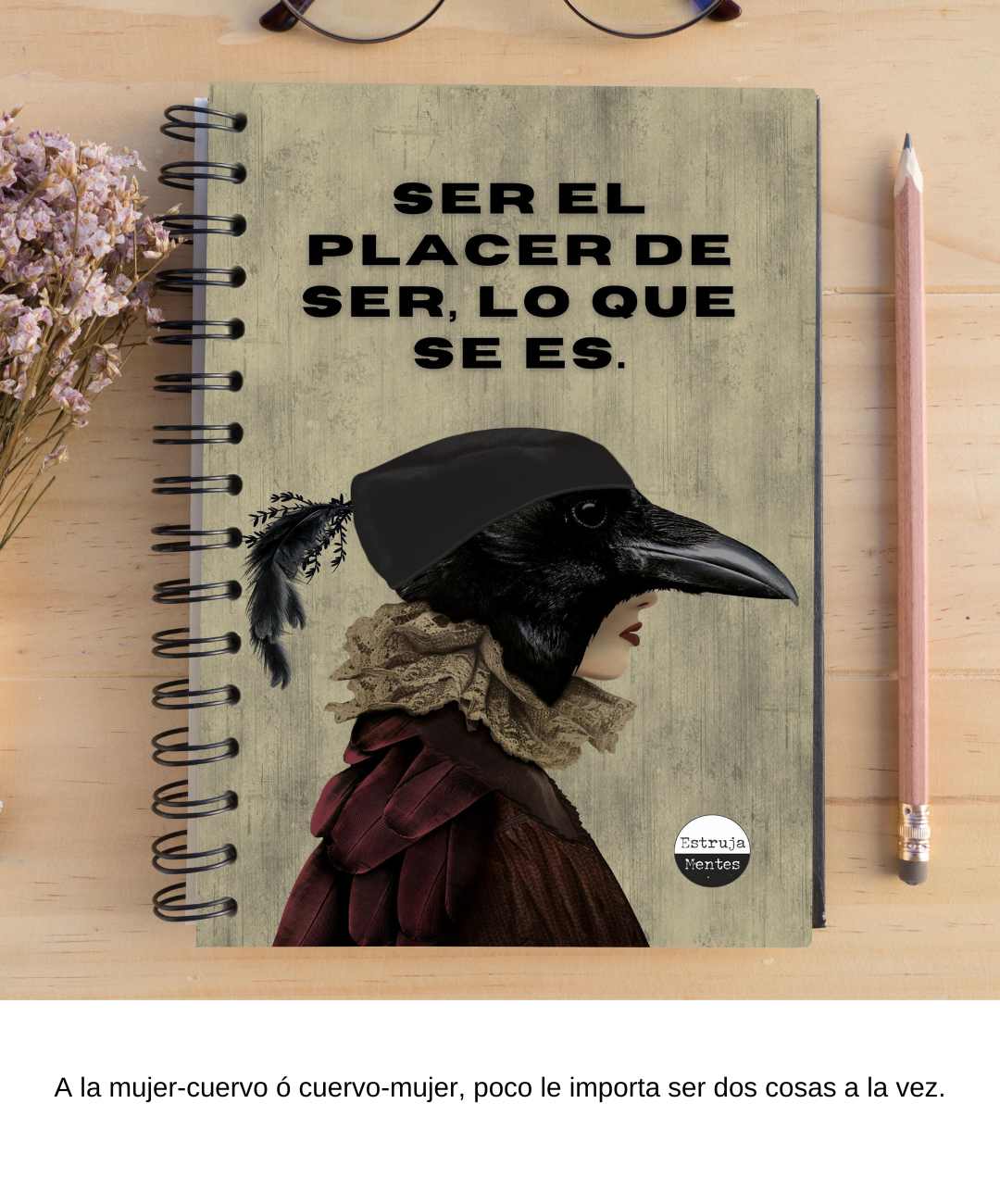 Ser el placer de ser lo que se es - Cuaderno de diseño