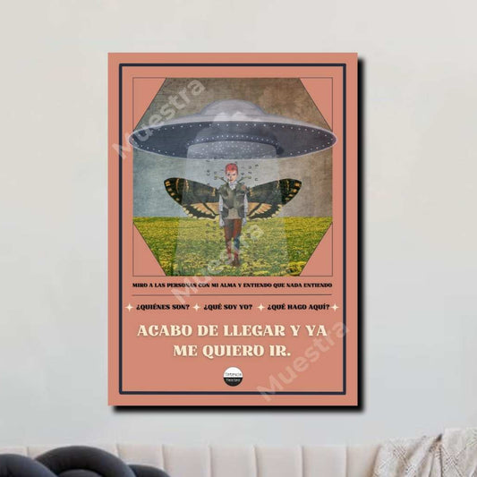Póster Acabo de llegar y ya me quiero ir