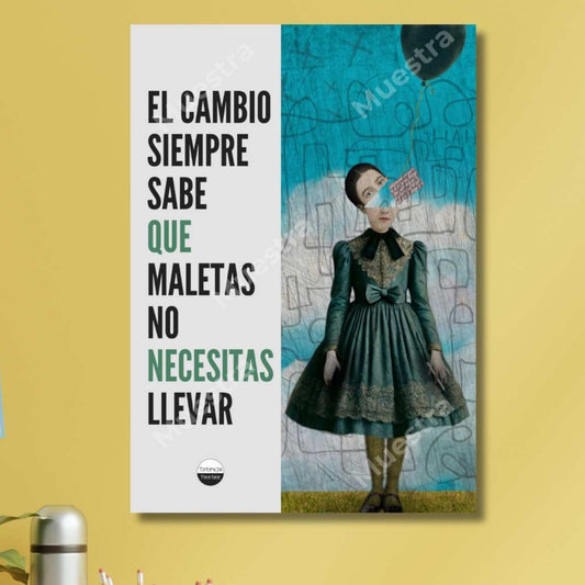 Póster El cambio siempre sabe qué maletas no necesitas